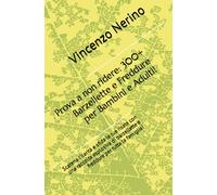 Prova a non ridere: 300+ Barzellette e Freddure per Bambini e Adulti!: Scatena l'ilarità e sfida le tue risate con una raccolta esplosiva di barzellette e freddure per tutta la famiglia!