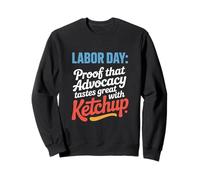 Prova che l'advocacy ha un ottimo sapore con il Ketchup Labor Day Felpa