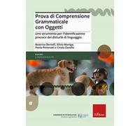 Prova di comprensione grammaticale con oggetti. Uno strumento per l'identificazione precoce dei disturbi di linguaggio