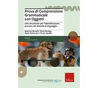 Prova di comprensione grammaticale con oggetti. Uno strumento per l'identificazione precoce dei disturbi di linguaggio