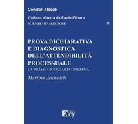 Prova dichiarativa e diagnostica dell'attendibilità processuale. La prassi giudiziaria italiana