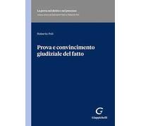 Prova e convincimento giudiziale del fatto