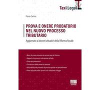 Prova e onere probatorio nel nuovo processo tributario. Aggiornato ai decreti attuativi della Riforma fiscale