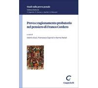 Prova e ragionamento probatorio nel pensiero di Franco Cordero