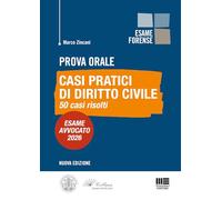 Prova orale. Casi pratici di Diritto Civile. 50 casi risolti. Esame Avvocato 2026
