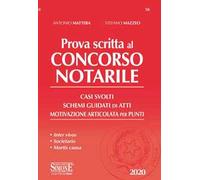 Prova scritta al concorso notarile. Casi svolti. Schemi guidati di atti. Motivazione articolata per punti