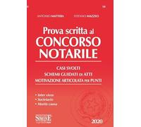 Prova scritta al concorso notarile. Casi svolti. Schemi guidati di atti. M...
