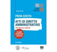 Prova scritta. Atti di diritto amministrativo. Oltre 30 tracce esplicate. ...