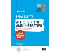 Prova scritta. Atti di Diritto Amministrativo oltre 30 tracce esplicate. E...