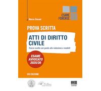 Prova Scritta - Atti di diritto Civile: tracce svolte con guida alla redazione e modelli. Esame Avvocato 2025/2026