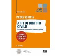 Prova scritta. Atti di diritto civile. Tracce svolte con guida alla redazione e modelli. Esame avvocato 2026/2027