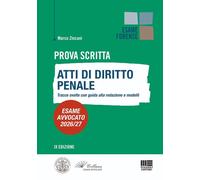 Prova scritta. Atti di diritto penale. Tracce svolte con guida al