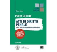 Prova scritta. Atti di diritto penale. Tracce svolte con guida alla redazione e modelli. Esame avvocato 2026/2027