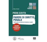 Prova scritta. Pareri di diritto penale. Tracce svolte con guida alla redazione e modelli. Esame avvocato 2026/27