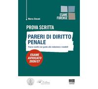 Prova scritta. Pareri di diritto penale. Tracce svolte con guida alla redazione e modelli. Esame avvocato 2026/27