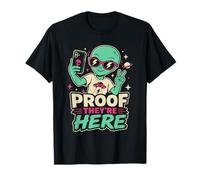 Prova Theyre Here Alien Selfie UFO Believer Sci Fi Maglietta