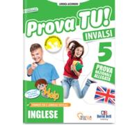 Prova tu! INVALSI. Inglese. Per la 5ª classe elementare
