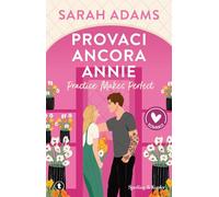 Provaci ancora, Annie. Practice makes perfect
