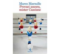 Provaci ancora, mister Cascione
