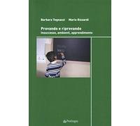 Provando e riprovando. Insuccesso, ambienti, apprendimenti