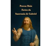 Provas Mais Fortes da Suserania de Gabriel: 21 versos do Alcorão escolhidos para você pelo líder da seita Gabrieliana: 6