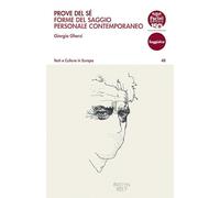 Prove del sé. Forme del saggio personale contemporaneo