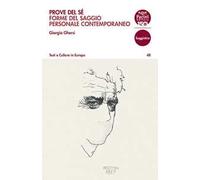 Prove del sé. Forme del saggio personale contemporaneo