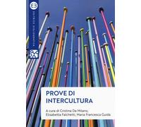 Prove di intercultura. Sguardi, pensieri e azioni per una società