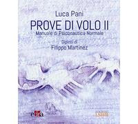 Prove di volo. Manuale di psiconautica normale. Vol. 2