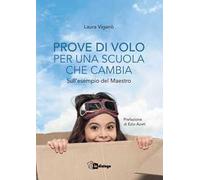 Prove di volo per una scuola che cambia. Sull'esempio del maestro