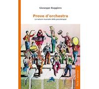 Prove d'orchestra. La natura musicale della psicoterapia