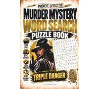 Prove It, Detective!:Murder Mystery Word Search Puzzle Book: Triple Danger: Find the Missing Clues. Reveal the Killer