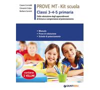 Prove MT 3-4-5. Kit scuola primaria. Manuale. Prove di valutazione. Schede...