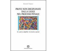 Prove non disciplinate dalla legge nel processo penale