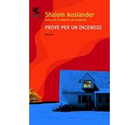 Libri Shalom Auslander - Prove Per Un Incendio