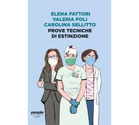 Prove tecniche di estinzione - Fattori Elena, Poli Valeria, Sellitto Carolina
