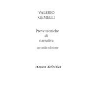 Prove Tecniche di Narrativa: Seconda edizione stesura definitiva