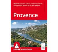 Provence, Rother Wanderführer: 50 Touren zwischen Ardèche und Verdonschlucht. Mit GPS-Tracks