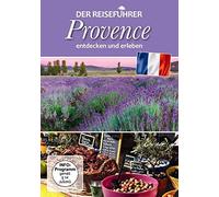 Provence - entdecken und erleben - Der Reiseführer