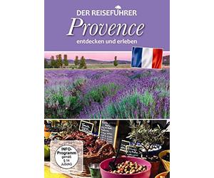 Provence - entdecken und erleben - Der Reiseführer