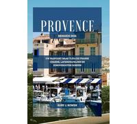 PROVENCE REISGIDS 2026: UW PASPOORT NAAR TIJDLOZE FRANSE CHARME, LAVENDELVELDEN EN ZONOVERGOTEN DORPEN