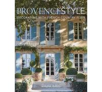 Provence Style: Decorating with French Country Flair