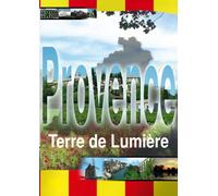 Provence, terre de lumiere