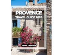 PROVENCE TRAVEL GUIDE 2026
