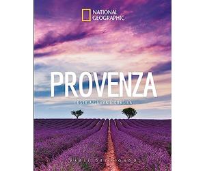 Provenza, Costa Azzurra e Corsica. Paesi del mondo. Ediz. illustrata