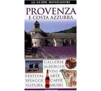 Provenza e Costa Azzurra. Ediz. illustrata