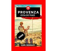 PROVENZA GUÍA DE VIAJE 2026