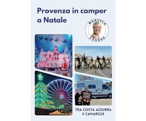 PROVENZA IN CAMPER A NATALE - Tra Costa Azzurra e Camargue