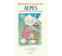 Proverbes & dictons des alpes et autres expressions de la montagne