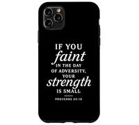 Proverbi 24:10 La tua forza è piccola Bibbia Versetto Fede Prega Custodia per iPhone 11 Pro Max